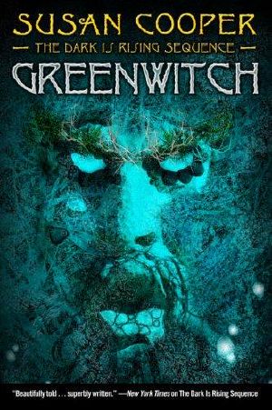 [The Dark Is Rising 03] • The Dark Is Rising - 03 - Greenwitch